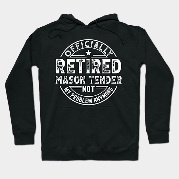 Retired Mason Tender Hoodie by Stay Weird